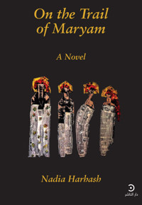 On the Trail of Maryam - Nadia Harhash - ebook