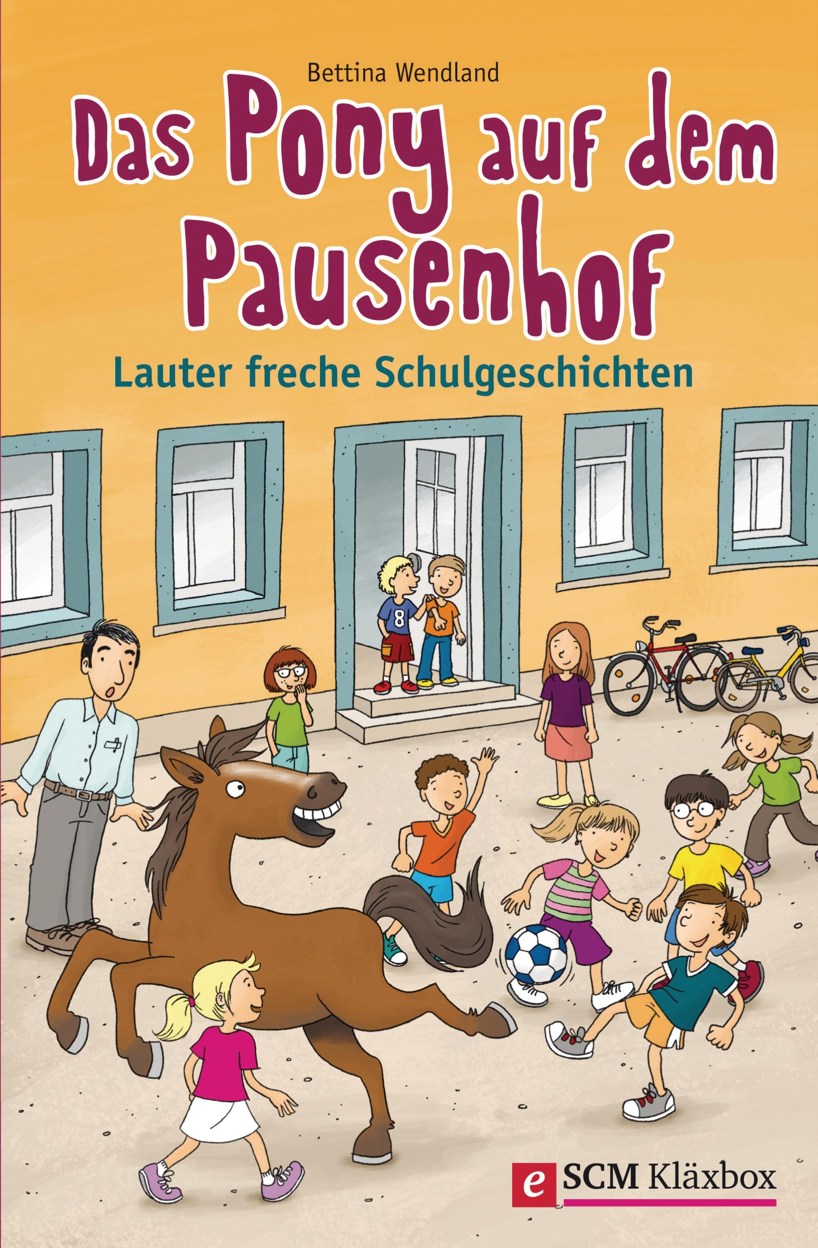 Das Pony auf dem Pausenhof - Bettina Wendland - ebook