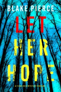 Let Her Hope (A Fiona Red FBI Suspense Thriller—Book 3) - Blake Pierce - ebook