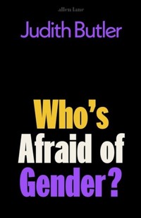 Who's Afraid of Gender? - Judith Butler - książka
