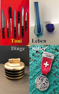 Dinge und Leben - Toni Saller - ebook