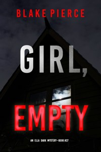 Girl, Empty (An Ella Dark FBI Suspense Thriller—Book 27) - Blake Pierce - ebook