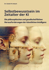 Selbstbewusstsein im Zeitalter der KI - Guido M. Imbach - ebook