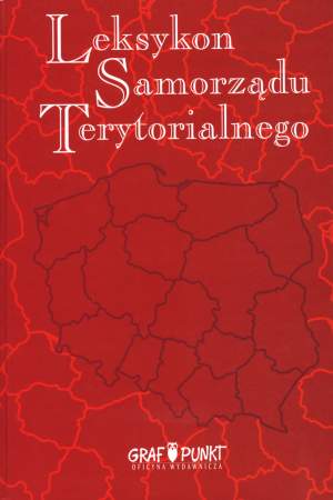 Leksykon samorządu terytorialnego - Marek Chmaja - ebook