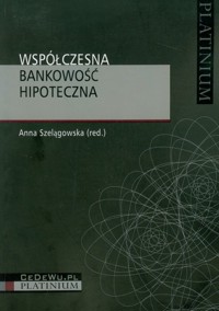 Współczesna bankowość hipoteczna -  - książka