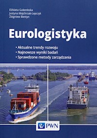 Eurologistyka - Gołembska Elżbieta, Majchrzak-Lepczyk Justyna, Bentyn Zbigniew - książka