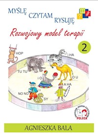 Myślę, czytam, rysuję Rozwojowy model terapii Zeszyt 2 - Bala Agnieszka - książka