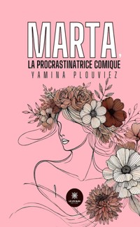 Marta, la procrastinatrice comique - Yamina Plouviez - ebook