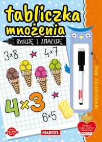 Rysuję i zmazuję. Tabliczka mnożenia z flamastrem - Korpik Natasza - książka