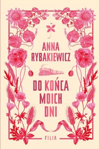 Do końca moich dni - Rybakiewicz Anna - ebook + audiobook + książka