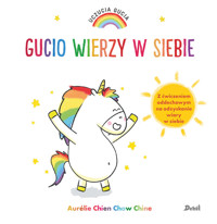 Uczucia Gucia. Gucio wierzy w siebie - Aurelie Chien Chow Chine - książka
