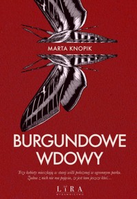 Burgundowe Wdowy - Knopik Marta - ebook + książka