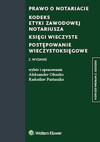 Prawo o notariacie. Kodeks Etyki Zawodowej Notariusza. Księgi wieczyste. Postępowanie wieczystoksięgowe -  - książka