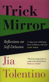 Trick Mirror Reflections on Self-Delusion - Tolentino Jia - książka