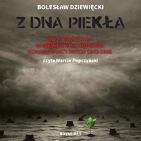 Z dna piekła. Moje przeżycia w niemieckich obozach koncentracyjnych 1943-1945 - Bolesław Dziewięcki - ebook + audiobook