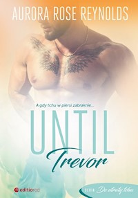 Until Trevor - Reynolds, Aurora Rose - książka