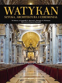 Watykan Sztuka, architektura i ceremoniał - Boiteux M., Campitelli A., Marconi N., Simonato L., Wiedmann G. - książka
