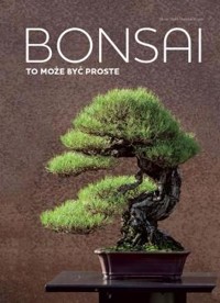 Bonsai to może być proste - Horst Stahl - książka