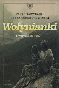 Wołynianki - Jaźwiński Piotr, Jaźwiński Aleksander - książka