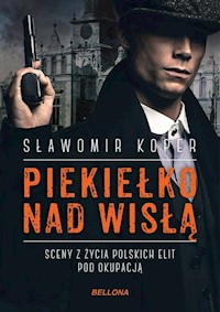 Piekiełko nad Wisłą - Sławomir Koper - ebook + książka