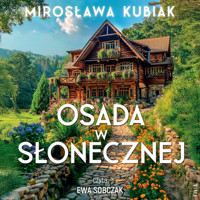 Osada w Słonecznej - Kubiak Mirosława - ebook + audiobook + książka