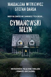 Cymanowski Młyn - Magdalena Witkiewicz, Darda  Stefan - książka