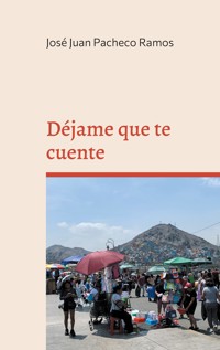 Déjame que te cuente - José Juan Pacheco Ramos - ebook