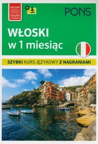 Włoski w 1 miesiąc - szybki kurs językowy PONS z nagraniami mp3 -  - książka