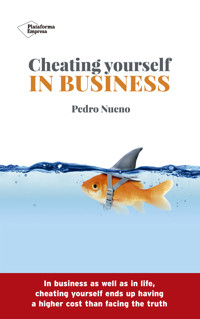 Cheating yourself in business - Pedro Nueno - ebook