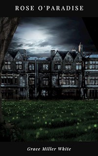 Rose O'Paradise - Grace Miller White - ebook