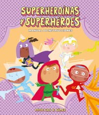 Superheroínas y superhéroes. Manual de instrucciones - Davide Cali - ebook