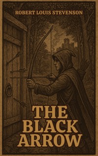 The Black Arrow - Robert Louis Stevenson - ebook