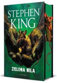 Zielona mila (ilustrowane brzegi) - Stephen King - książka