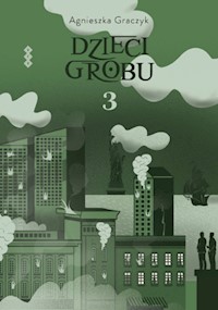 Dzieci grobu 3 - Graczyk Agnieszka - książka