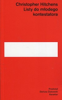 Listy do młodego kontestatora - Christopher Hitchens - książka