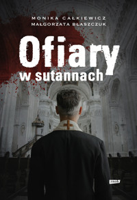 Ofiary w sutannach - Monika Całkiewicz, Małgorzata Błaszczuk - ebook