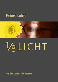 1/8 Licht - Reiner Lohse - ebook