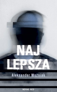 Najlepsza - Aleksander Woźniak - ebook + książka