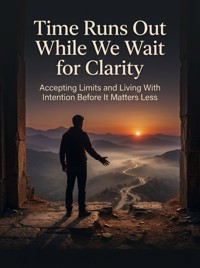 Time Runs Out While We Wait for Clarity - Aurelia Wren - ebook