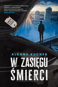 W zasięgu śmierci. Gizela Sikora. Tom 1 - Aldona Kucner - książka