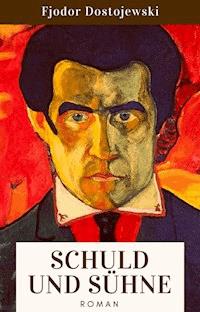 Schuld und Sühne - Fjodor  Dostojewski - ebook