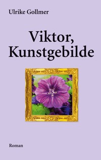 Viktor, Kunstgebilde - Ulrike Gollmer - ebook