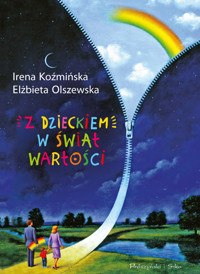Z dzieckiem w świat wartości - Irena Koźmińska, Elżbieta Olszewska - książka