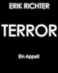 Terror: Ein Appell - Erik Richter - ebook