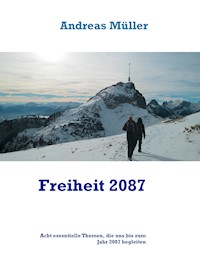 Freiheit 2087 - Andreas Müller - ebook