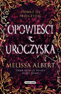 Opowieści z Uroczyska - Melissa Albert - ebook + książka