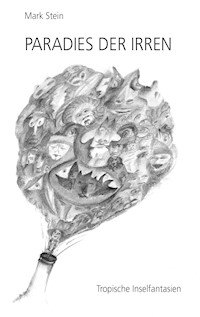 Paradies der Irren - Mark Stein - ebook