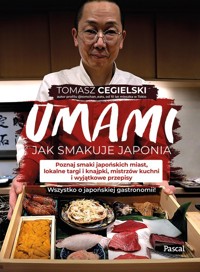 Umami Jak smakuje Japonia - Cegielski Tomasz - książka