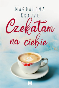Czekałam na ciebie - Magdalena Krauze - ebook + audiobook + książka