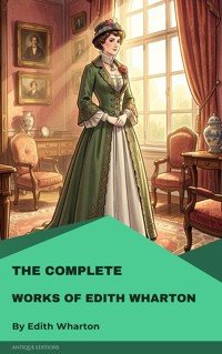 The Complete Works of Edith Wharton - Edith Wharton - ebook
